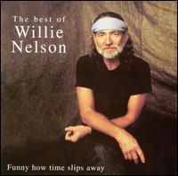 Willie Nelson - Best Of Willie Nelson - Funny How Time Slips Away